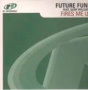 Future Funk - Fires Me Up