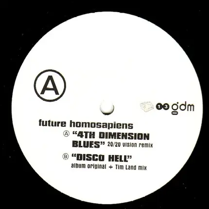 Future Homosapiens - 4th Dimension Blues / Disco Hell