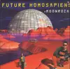 Double LP - Future Homosapiens - Moonrock