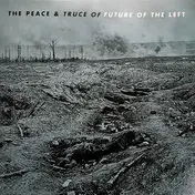 future of the left - The Peace & Truce of Future of the Left
