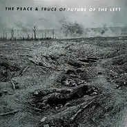 Future Of The Left - The Peace & Truce of Future of the Left