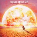 CD - Future Of The Left - The Plot Against Common Sense