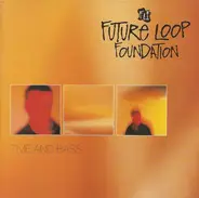 Future Loop Foundation - Time and Bass