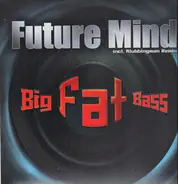 Future Mind - Big Fat Bass