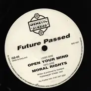 Future Passed - Open Your Mind / Moral Rights
