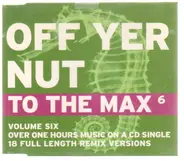 Future Primitive / Force & Styles / a.o. - Off Yer Nut - To The Max 6