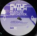 12inch Vinyl Single - Future Tech - Mudslide / Matchstick
