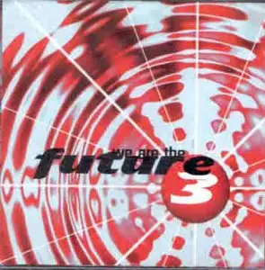 Future 3 - We Are the Future  CD