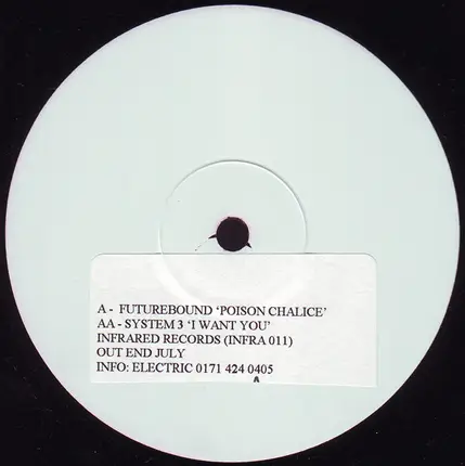 Future Bound / System 3 - Poison Chalice / I Want You