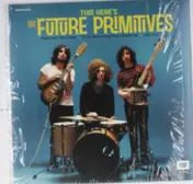 FUTURE PRIMITIVES - THIS HERE'S
