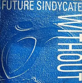 Future Sindycate - Without