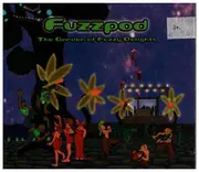 CD - Fuzzpod - The Garden Of Fuzzy Delights - Digipak