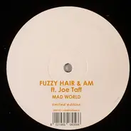 Fuzzy Hair & AM Feat. Joe Taffi - Mad World