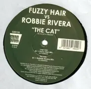 Fuzzy Hair vs. Robbie Rivera - The Cat