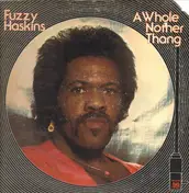 fuzzy haskins - A Whole Nother Thang