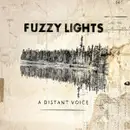 CD - Fuzzy Lights - A Distant Voice