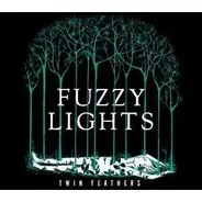 Fuzzy Lights - Twin Feathers