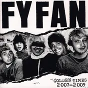 FY FAN - Golden Times (2007-2009)
