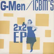 G-Men / ICBM's - 2x2 EP