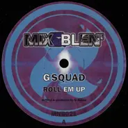 G Squad - No Problem / Roll 'Em Up