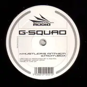 12inch Vinyl Single - G Squad - Hustler's Anthem / Kick Box