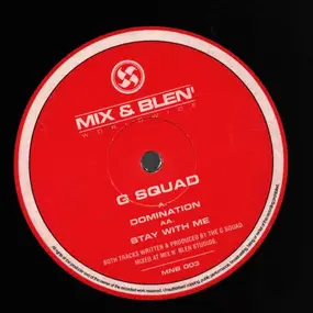 G Squad - Domination / Stay With Me