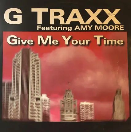 G Traxx Feat Amy Moore - Give Me Your Time