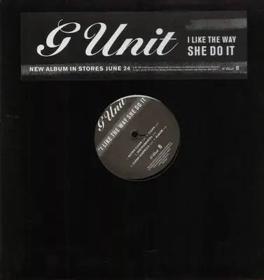 G Unit - I Like The Way She Do It