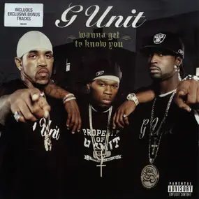 G-Unit - Wanna Get To Know You