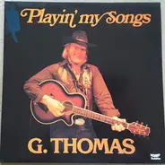 G. Thomas - Playin' My Songs