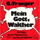 7inch Vinyl Single - G. Traeger - Mein Gott, Walther