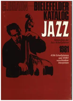 G. Braun - Bielefelder Katalog JAZZ - Verzeichnis der Jazz-Schallplatten 1981