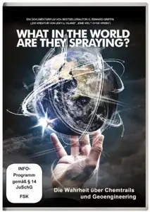 G. Edward / Murphy, Michael Griffin - What in the World Are They Spraying - Die Wahrheit über Chemtrails und Geo-Engineering