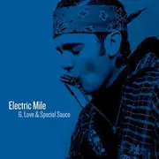 CD - G. Love & Special Sauce - Electric Mile