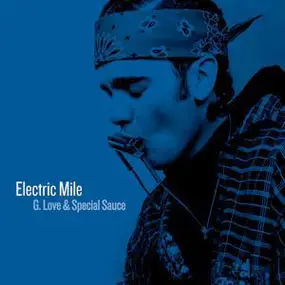 G. Love & Special Sauce - Electric Mile