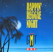 G.M.T. One - Rappin' Reggae Night