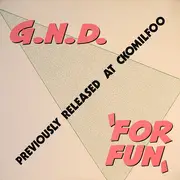 12'' - G.N.D. - For Fun
