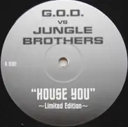 G.O.D. vs. Jungle Brothers - House You