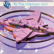 G.A.K. - To The Unknown Man