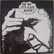 G.B.H. - Oh No It's G.B.H. Again!