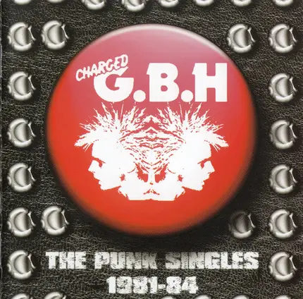 G.B.H. - The Punk Singles 1981-84