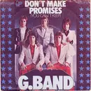7'' - G. Band - Don't Make Promises (You Can't Keep)