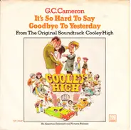 G.C. Cameron - It's So Hard To Say Goodbye To Yesterday