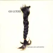 G.D. Luxxe - Between Zero and Eternity