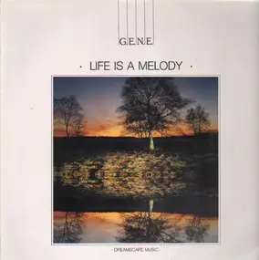 G.E.N.E. - Life Is a Melody