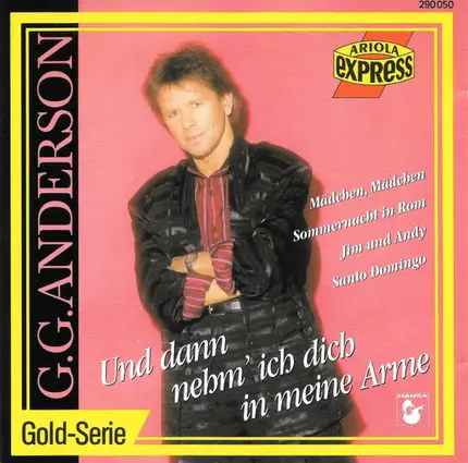 G.G. Anderson - Und Dann Nehm' Ich Dich In Meine Arme