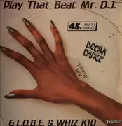 12inch Vinyl Single - G.L.O.B.E. & Whiz Kid - Play That Beat Mr. DJ
