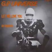 G.P. Universe - Let Me Love You / Oh Senorita