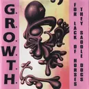 CD - G.R.O.W.T.H. - For Lack Of Horses They Saddle Dogs