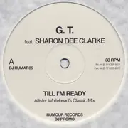 2 x 12inch Vinyl Single - G.T. Feat. Sharon Dee Clarke - Till I'm Ready